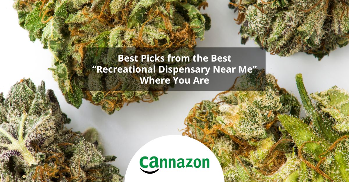 Best Picks from the Best “Recreational Dispensary Near Me” Where You Are